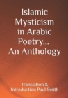 Image for Islamic Mysticism in Arabic Poetry - An Anthology