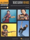 Image for Blues Guitar for Kids - Hal Leonard Guitar Method : A Beginner&#39;s Guide with Step-by-Step Instruction for Acoustic and Electric G