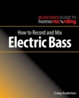 Image for How to Record and Mix Electric Bass