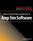 Image for How to get the best sounds out of amp sim software