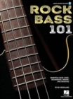 Image for Rock Bass 101 : Essential Bass Lines, Techniques, Theory and Grooves