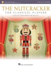 Image for The Nutcracker for Classical Players : Violin and Piano Book/Online Audio