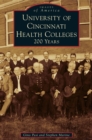 Image for University of Cincinnati Health Colleges : 200 Years