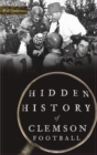 Image for Hidden History of Clemson Football
