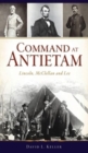 Image for Command at Antietam : Lincoln, McClellan and Lee