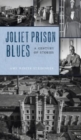 Image for Joliet Prison Blues : A Century of Stories