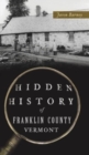 Image for Hidden History of Franklin County, Vermont