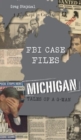 Image for FBI Case Files Michigan : Tales of a G-Man