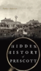 Image for Hidden History of Prescott
