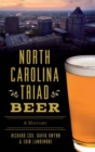 Image for North Carolina Triad Beer : A History