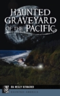 Image for Haunted Graveyard of the Pacific