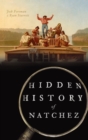 Image for Hidden History of Natchez