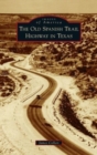 Image for Old Spanish Trail Highway in Texas
