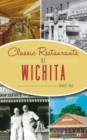 Image for Classic Restaurants of Wichita