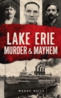Image for Lake Erie Murder &amp; Mayhem