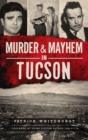 Image for Murder &amp; Mayhem in Tucson