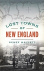 Image for Lost Towns of New England