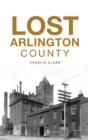 Image for Lost Arlington County