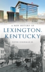 Image for New History of Lexington, Kentucky