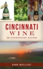 Image for Cincinnati Wine : An Effervescent History