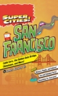 Image for Super Cities! : San Francisco