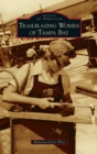 Image for Trailblazing Women of Tampa Bay