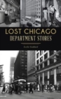 Image for Lost Chicago Department Stores