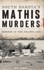Image for South Dakota&#39;s Mathis Murders