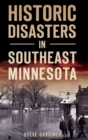 Image for Historic Disasters in Southeast Minnesota