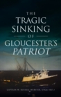 Image for Tragic Sinking of Gloucester&#39;s Patriot