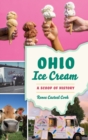 Image for Ohio Ice Cream : A Scoop of History