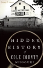 Image for Hidden History of Cole County, Missouri