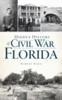 Image for Hidden History of Civil War Florida