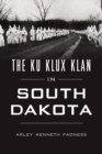 Image for The Ku Klux Klan in South Dakota