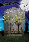 Image for The Ghostly Tales of San Jose