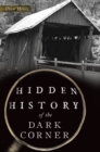 Image for Hidden History of the Dark Corner