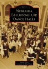 Image for Nebraska Ballrooms and Dance Halls