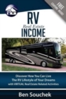 Image for RV Real Estate Income : Discover How You Can Live The RV Lifestyle Of Your Dreams With Virtual Real Estate Related Activities
