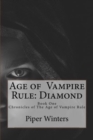Image for Age of Vampire Rule : Diamond: Book one of the Chronicles of The Age of Vampire Rule