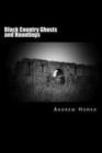 Image for Black Country Ghosts and Hauntings : A gazetteer guide to our haunted history of the Black Country and surrounding area