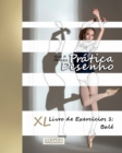 Image for Pratica Desenho - XL Livro de Exercicios 1