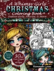 Image for A Whimsy Girls Christmas Coloring Book : Festive Girls, Fairies, &amp; More
