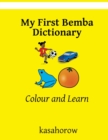 Image for My First Bemba Dictionary : Colour and Learn