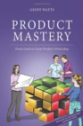 Image for Product mastery  : from good to great product ownership