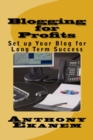 Image for Blogging for Profits : Set up Your Blog for Long Term Success