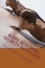 Image for Body Building Secrets Revealed