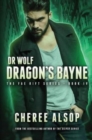 Image for Dr. Wolf, the Fae Rift Series Book 4- Dragon&#39;s Bayne