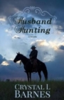 Image for Husband Hunting : A Crystal Falls Novella