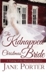 Image for The Kidnapped Christmas Bride