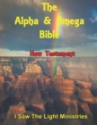 Image for The Alpha &amp; Omega Bible : New Testament